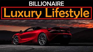 Billionaire Luxury Lifestyle💲Billionaire Life Motivation & Visualization 🔥