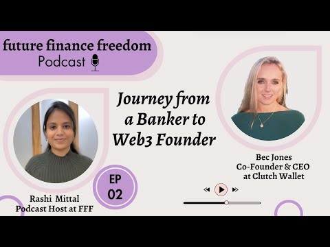 Journey From A Banker To Web3 Founder | Bec Jones Founder of Clutch Wallet #podcast #web3 #crypto