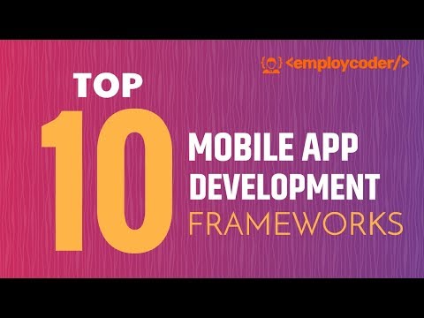 Top 10 Mobile App Development Frameworks 2021