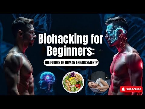 Biohacking for Beginners: Unlock Your Body’s Hidden Power
