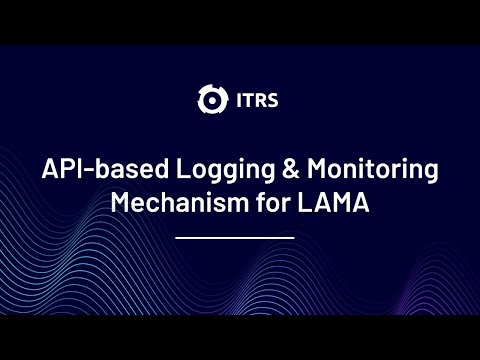 API-based Logging & Monitoring Mechanism for LAMA