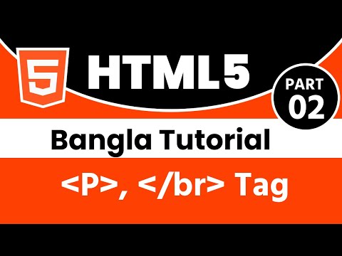 HTML Bangla Tutorial Part-2 ||  P, br Tag