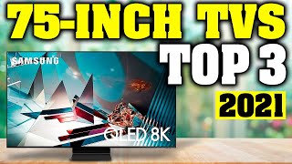 TOP 3: Best 75 Inch TV 2021