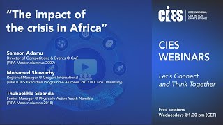 CIES WEBINAR #4: “The impact of the crisis in Africa”