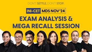 INI-CET MDS Nov'24 Exam Analysis & Mega Recall Session | INI-CET MDS Nov'24 Paper Discussion