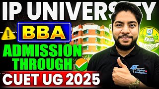 IPU BBA Admission 2025 CUET UG Score, Application Form, Counselling & Top Colleges