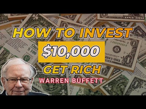 Warren Buffett reveals how to invest $10,000 to get rich. [Financial Advice]