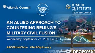 An allied approach to countering Beijing’s Military-Civil Fusion