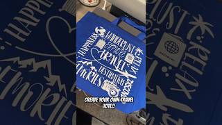 CREATE YOUR OWN TRAVEL TOTE #svg  #svgdesigns #travel #travelseason #traveldiaries