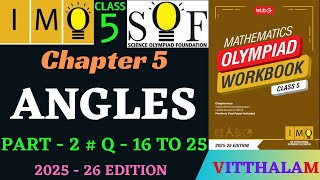 | Class 5 | IMO | SOF | Olympiad | Chapter 5 | Angles | Part 2 | Q 16 to 25 | MTG | 2025 - 26 |