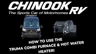 How To Use The Truma Combi: Heat & Hot Water Heater in the Bayside Class B Motorhome by Chinook RV!