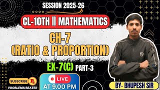 RATIO AND PROPORTION || EX-7(C) || PART-3 || CL-10TH ICSE || SESSION 2025-26 || SELINA CONCISE
