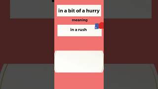 Speaking-In a bit of a hurry
