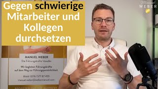 Gegen schwierige Kollegen und Mitarbeiter durchsetzen