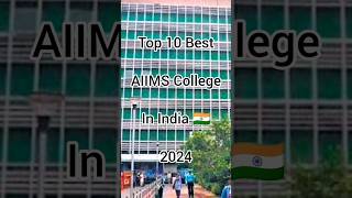 Top 10 Best AIIMS Colleges In India 🇮🇳 2024