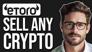 How To Sell Crypto On Etoro (2025)