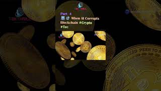 💻🎯 When AI Corrupts Blockchain #Crypto #Tech #ai #technology #video #youtube PART 4