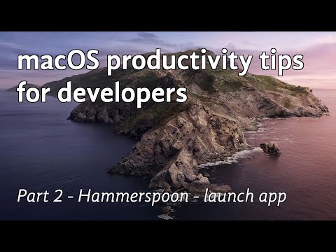 macOS productivity tips for developers : part 2 - Hammerspoon - launch apps