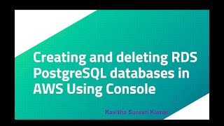 Creating and deleting RDS PostgreSQL databases in AWS Using Console