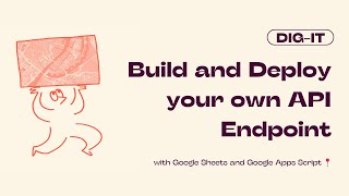 Tutorial: Build and Deploy your own API Endpoint with Google Sheets and Google Apps Script 📍