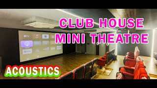 Club House Mini Theatre Acoustics || BAL ||