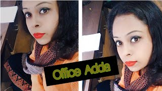 Office Adda!! Mohulboni Entertainment