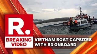 Halong Bay Boat Accident: At Least 27 Killed After Tourist Boat Capsizes In Vietnam| Dozens Missing