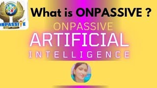 What is ONPASSIVE ? ONPASSIVE kya hai? #ONPASSIVe #onpassivenewupdate #ashmufareh