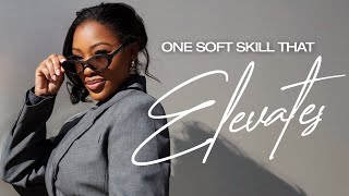 The Hidden Soft Skill That Changes Everything