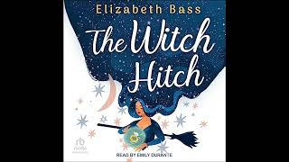 Witch Hitch by Elizabeth Bass | Free Audiobook