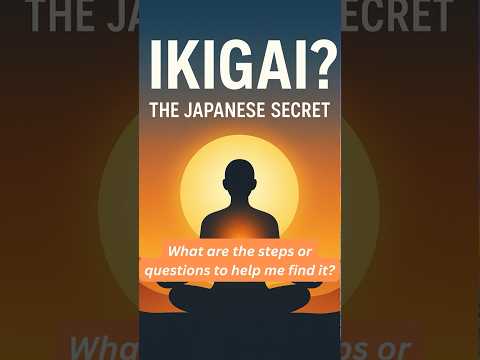 Steps and Questions to Find Ikigai #findyourwhy #lifepurpose #ikigai