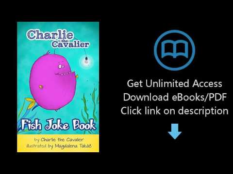 Download Fish Joke Book by Charlie the Cavalier: (FREE Puppet Download Included!): 100+ Hila [P.D.F]