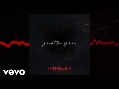 Rajahwild - Just Fi You (Official Audio)