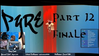 The Final Rites!! An Impossible Choice?? - Pyre #12 Gameplay + Commentary