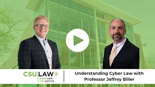Understanding Cyber Law with Professor Jeffrey Biller