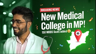 NEET 2025 BIG Update 🚨 | New MEDICAL COLLEGE in MP ✅ | 150 Seats + Low Fee MBBS