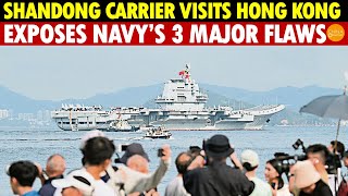 Shandong Aircraft Carrier’s Hong Kong Visit Reveals China’s Navy’s 3 Major Flaws, a Global Disgrace