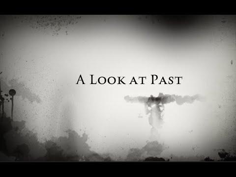 A Look at The Past || By Lawliet and Shu.
