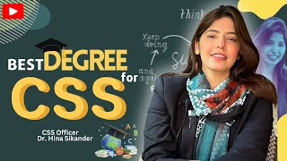 Which degree is best for CSS? Dr. Hina Sikander |