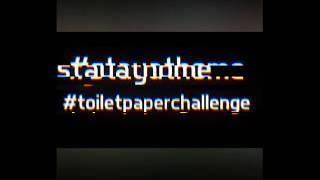 #stayathome #toiletpaperchallenge