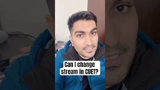 Can i change stream in CUET? #cuet #cuetexam #cuet2025 #cuetadda247 #cuetwallah  #delhiuniversity