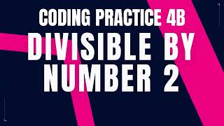 Divisible by Number 2 | Coding Practice 4B || Python coding tips tricks || Nxtwave ccbp 4.0 telugu |