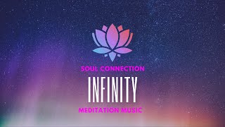 Soul Connection - Infinity | Meditation Music | Thoughtless Mind Series