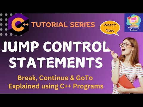 Jump Statements in C++ | Break, Continue and Goto Statement in C++ Explained