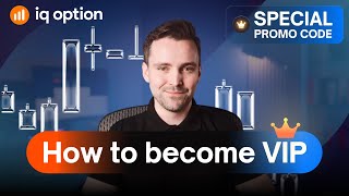 How to become a VIP trader on IQ Option?