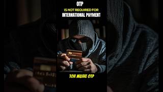 OTP not required for International Payments on Credit card & Debit Card #drtanujain #cybersecurity