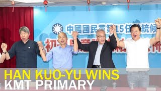 Han Kuo-yu wins KMT presidential primary
