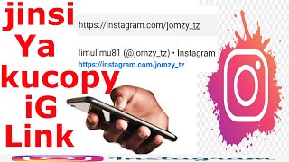 Jinsi ya kucopy link ya Instagram profile kiurahisi 2021 #howtocopyinstagramlink#Instagram