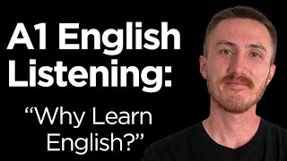 A1 English Listening - Why Learn English?