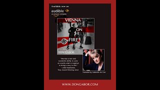 1-minute clip from the audiobook, Vienna on Fire: Chapter 2: "All Hell Breaks Loose"